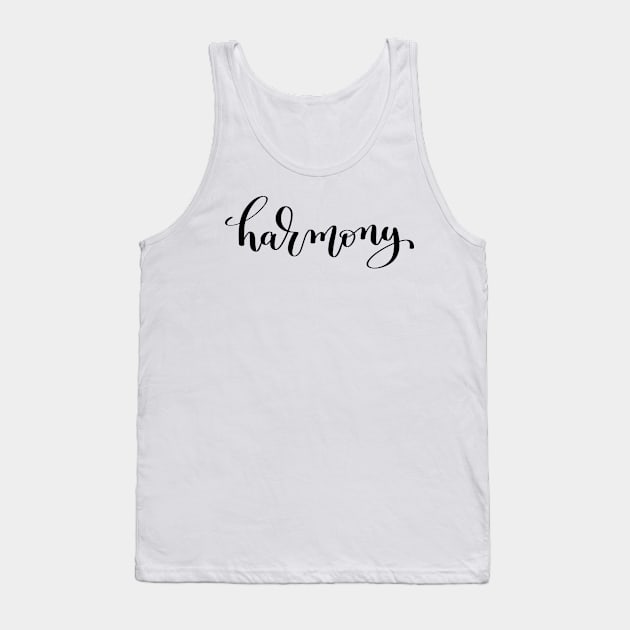 Harmony Inspirational and Motivational Quotes Tank Top by ProjectX23